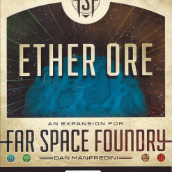 Terra Nova Games Ether Ore: An Expansion For Far Space Foundry Board Games