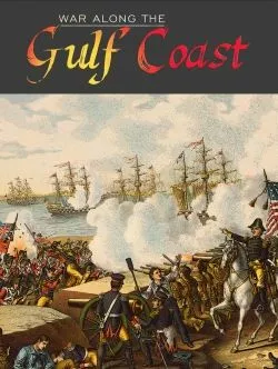 Worthington Publishing War Along The Gulf Coast 1 Worthington Publishing War Along The Gulf Coast
