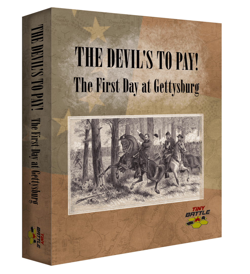 Tiny Battle Publishing The Devil's To Pay! The First Day At Gettysburg 1 Tiny Battle Publishing The Devil's To Pay! The First Day At Gettysburg
