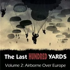 GMT Games Board Games The Last Hundred Yards Volume 2: Airborne Over Europe