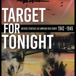 Legion Wargames LLC Board Games Target For Tonight: Britain's Strategic Air Campaign Over Europe, 1942-1945