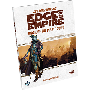 Fantasy Flight Games Star Wars Edge Of The Empire - Mask Of The Pirate Queen Fantasy Games 1 Fantasy Flight Games Star Wars Edge Of The Empire - Mask Of The Pirate Queen Fantasy Games