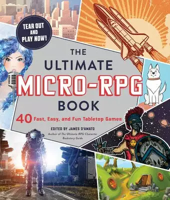 Adams Media The Ultimate Micro-RPG Book May 30-Jun 5, 2022 1 Adams Media The Ultimate Micro-RPG Book May 30-Jun 5, 2022